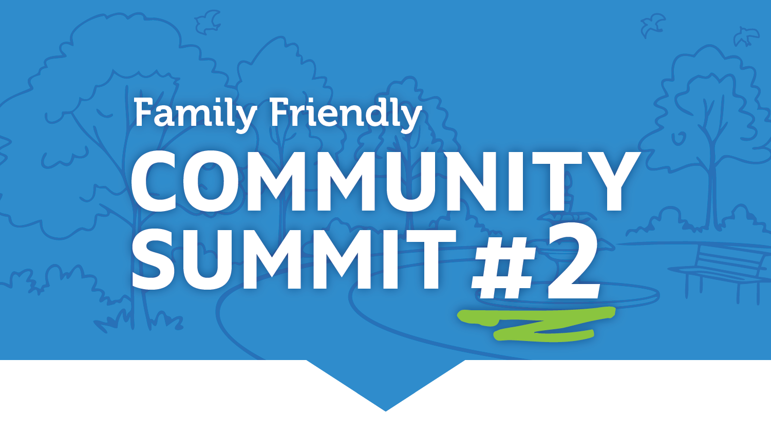 Join Us: Family Friendly - Community Summit #2